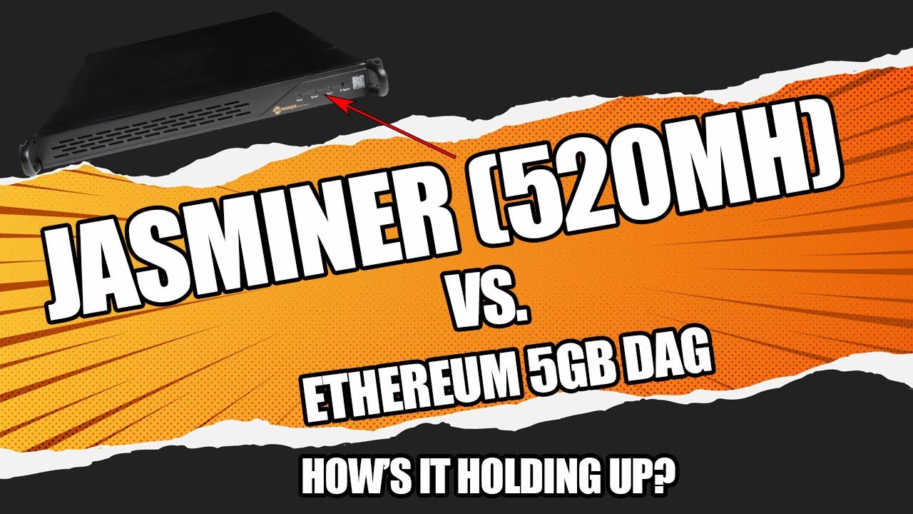 How's The Jasminer Actually Doing Over The 5GB Ethereum DAG