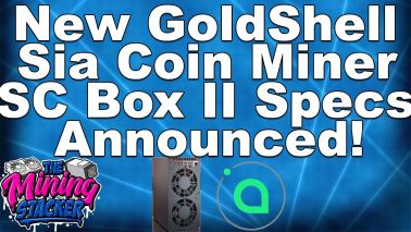 NEW Siacoin Sia SC Crypto ASIC Miner Goldshell SC Box 2 II Revealed! Is This The Best Box Miner ?